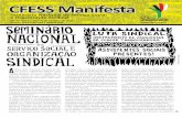 CFESS Manifesta - Conselho Federal de Serviço Social · as no Brasil, notadamente por meio do novo sindicalismo, no âmbito das lutas pela rede-mocratização do país. É nesse