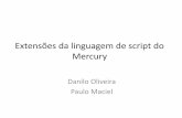 Extensões da linguagem de script do Mercury - modcs.org file•A linguagem recebeu duas extensões na sintaxe de redes de Petri ... uma distribuição Erlang, que pode ser ... •Igual