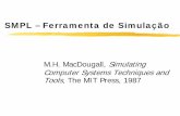 SMPL – Ferramenta de Simulaçãoportnoi/classroom/a_d_s/2006_1/lecture_slides/... · aÉ uma extensão funcional de uma linguagem de programação de propósito geral (no caso,