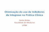 Otimização do uso de Inibidores da Integrase na Prática ...regist2.virology-education.com/presentations/2018/RIO/08_brites.pdf · da Integrase na Prática Clínica Carlos Brites