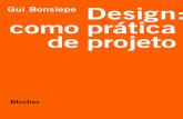 Gui Bonsiepe Design: :: como prática · seus temas favoritos e recorrentes: a bipolaridade entre centro e periferia, especial e especificamente no Design. Bonsiepe, por sua extensa