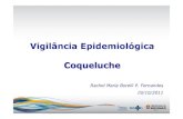 Vigilância Epidemiológica Coqueluche - Prefeitura · •Reação em Cadeia de Polimeraseem Tempo Real (PCR-TR) •Sorologia •Ensaio Imunoenzimático, em padronização pelo IAL