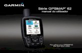 Série GPSMAP 62 - static.garmincdn.comstatic.garmincdn.com/pumac/GPSMAP62_OM_PT.pdf · informações adicionais acerca do uso e funcionamento deste e de outros produtos Garmin. ...