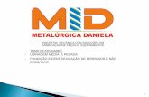 INDÚSTRIA MECÂNICA COM SOLUÇÕES EM FABRICAÇÃO DE PEÇAS …metalurgicadaniela.com.br/wp-content/uploads/2015/12/siderurgia-2.pdf · FABRICAÇÃO DE PEÇAS E EQUIPAMENTOS 20