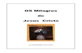 OS Milagres ddddeeee - Consciencialconsciencial.org/wp-content/uploads/2016/02/Os_Milagres_de_Jesus... · século vinte e um os chamados milagres de Jesus Cristo, a fim de termos