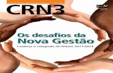 Os desafios da Nova Gestão - crn3.org.br · Os desafios da Conheça o colegiado do Triênio 2011/2014 Nova Gestão. Revista CRN3 - Junho/2011 • 3 ... nio, etc. Frações desses