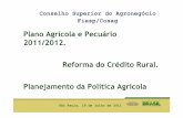 Plano Agrícola e Pecuário 2011/2012. Reforma do Crédito ...az545403.vo.msecnd.net/uploads/2012/10/transparencias_reuniao... · Elevação e unificação dos limites de custeio