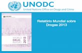 Relatório Mundial sobre Drogas 2013 - unodc.org · Nações Unidas sobre Drogas e Crime, The Challenge of New Psychoactive Substances (Viena, Março de 2013). Controle de NSP em