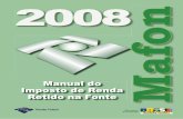 2008 Mafon - Página Inicial — Receita Federal · Manual do Imposto de Renda Retido na Fonte Mafon. Mafon 2008 Atualizado até janeiro de 2008 Secretário da Receita Federal Jorge
