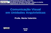 Comunicação Visual em UA - valentim.pro.brvalentim.pro.br/data/documents/Comunicacao_Visual_UA.pdf · Psicodinâmica das cores em comunicação. São Paulo: Blücher, 1982. FIGUEIREDO,