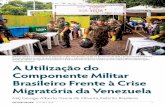 A Utilização do Componente Militar Brasileiro Frente à Crise … · das Agulhas Negras e da Escola de Aperfeiçoamento de Oficiais. Atualmente, é o oficial de operações da 1ª