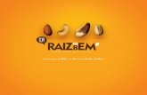 977 16 Catalogo RaizDoBem - RAIZ DO BEM - Experimente que ...raizdobem.com.br/catalogo.pdf · A marca Raiz do Bem traduz a concepção de alimentos saudáveis, onde praticamente toda