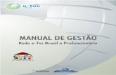 [Type text] [Type text] [Type text] de Gestao Rede... · [Type text] [Type text] [Type text] MANUAL DE GESTÃO REDE E-TEC BRASIL E PROFUNCIONÁRIO 05 de Maio de 2016 Brasília –