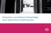 Soluções e servidores PowerEdge para aplicativos empresariaisi.dell.com/sites/doccontent/shared-content/data-sheets/pt/... · como demanda, crescimento, segurança e conformidade.