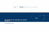 RELATÓRIO DE GESTÃO DE RISCO PILAR 3 - BR Partners ... · O presente documento resume as informações relativas ao processo de gerenciamento de riscos da apuração dos ... riscos