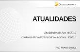 ATUALIDADES - qcon-assets-production.s3.amazonaws.com · ATUALIDADES Prof. Marcelo Saraiva Atualidades do Ano de 2017 Conflitos do Mundo Contemporâneo - América - Parte II