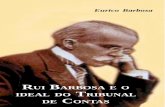 Eurico Barbosa - TCENET - Rui... · Tribunal de Contas, em nosso sistema, é um conjunto orgâni-co perfeitamente autônomo. CELSO MELLO. ... 1899 and 1907, sobre Rui Barbosa na Conferência