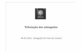 04-03-2015, delegaçãode Viana do Castelo7ba8ab30-829f-4759-b4eb-2c515ac9918a}.pdf · • Dedução de 15% do valor suportado com despesas de saúde, isentas de ... 25%, no primeiro