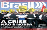 a crise - revistadobrasil.net · e o parasitismo do mercado “O capitalismo não está funcionando”: manifestantes são ... o objetivo da banda, não comercial, na divulgação