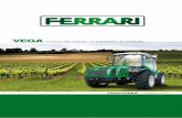Vega - Tractores FERRARI · O sistema de viragem Dualsteer® é exclusivo dos tractores quer optimizar a utilização dos seus recursos propondo-lhes sobre tudo rendimento e produtividade.