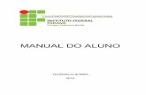 Prof. Irineu Mário Colombo Pró-Reitor de Ensino Karina ...telemaco.ifpr.edu.br/wp-content/uploads/2012/05/MANUAL-DO-ALUNO.pdf · ... que estabelece os critérios de avaliação
