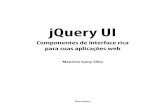 jQuery UI - martinsfontespaulista.com.br file32 jQuery UI A biblioteca jQuery UI foi criada com o propósito de ser uma “biblioteca para a biblioteca jQuery” destinada à criação