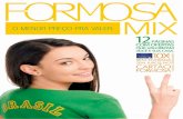 O MENOR PREÇO PRA VALER! - Grupo Formosa · desligar e temporizador • exclusivo coletor de gordura, acompanha espÁtula • alÇas tÉrmicas ... frost free 342l crb39abana •