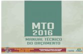 MTO 2016 Secretaria do Planejamento · As classificações orçamentárias têm a finalidade de propiciar informações para a administração, a gerência e tomada de decisões.