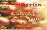 C Os verdadeiros de N atal - megafrica.co.ao · simples e intimistas, existe um Cabaz de Natal Megáfrica especial para qualquer ocasião. Venha descobrir os nossos 11 Cabazes Premium.