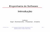 Leitura: Cap1: Sommerville – Pressman - Ariadnemaria/arqan/2011-1/cap1-introd.pdf · Desenvolver software é um problema de métodos e técnica, ... base para a pesquisa científica,