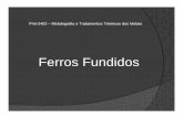 Ferros Fundidos - pmt.usp.brpmt.usp.br/pmt3402/material/ferros_fundidos.pdf · t 800 1600 (6-Fe) 1200 1148 Austenita Austenita + c Fe3 Metoestdvel L + Fe3C Fe-c 1800 1600 ( ö-Fe).