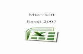 Microsoft Excel 2007 - alfredoalexandre.files.wordpress.com · cada encontro de uma linha com uma coluna temos uma célula onde ... em uma única pasta de trabalho 3 planilhas, ...
