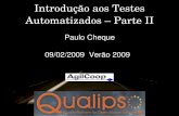Paulo Cheque 09/02/2009 Verão 2009 - CCSL | Centro de ...ccsl.ime.usp.br/files/TestesAutomatizados-1-2-Introducao-AgilCoop... · => Teste de Usabilidade ... Profilers ajudam a encontrar
