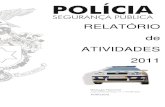 RELATÓRIO de ATIVIDADES 2011 - psp.pt20Varios/2011%20Relat%F3rio%20de%20... · Polícia de Segurança Pública Relatório de Atividades 2011 3 de 450 MINISTÉRIO DA ADMINISTRAÇÃO