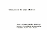 Discussão de caso clinico - regist2.virology-education.comregist2.virology-education.com/Presentations/2018/Brazilian/4a... · Discussão de caso clinico José Valdez Ramalho Madruga