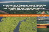 CONSULTAS PÚBLICAS PARA CRIAÇÃO DE UNIDADES DE … · cujo processo de consultas públicas nos estados da Amazônia foi recentemente concluído. O Plano Amazônia Sustentável