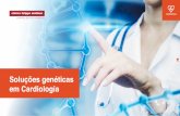 Soluções genéticas em Cardiologia - fmattoso.com.br · DOENÇAS CARDÍACAS HEREDITÁRIAS A CLÍNICA FELIPPE MATTOSO OFERECE SOLUÇÃO COMPLETA DE TESTES GENÉTICOS EM CARDIOLOGIA.