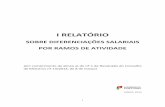 I Relatório sobre Diferenciações Salariais por Ramos de ...cite.gov.pt/pt/destaques/complementosDestqs/I_Rel_Dif_Sal.pdf · analisada relativamente à remuneração média mensal