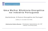 Uma Melhor Eficiência Energética na Indústria Portuguesa · 1997 1999 2001 2003 2005 2007 Ano Intensidade Energética (tep/M€) Portugal EU - 27 EU - 15 ... consumo de energia