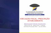 EXECUÇÃO FISCAL: PRESCRIÇÃO INTERCORRENTEdireitotributariodoparana.com.br/wp-content/uploads/2018/08/1... · ofício a prescrição intercorrente, mas só poderá decretá-la