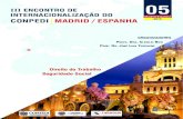 Madrid/Espanha CONPEDI MADRID / ESPANHA .dador da Academia Paulista de Letras Jur­dicas, Professora