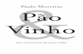 Paulo Moreiras Pão Vinho - static.fnac-static.com · Outra forma de consumo seria através de um processo de cocção dos cereais em água – de forma a facilitar a digestão –
