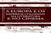 A EUROPA E OS - ciac.pt · Coloniais no Cinema, reunimos artigos que, recorrendo a diferentes metodologias e conceitos teóricos, investigam as diferentes rela- ções que se estabelecem