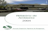 relatório de Ambiente 2004 final - Escola Superior Agrária de … de Ambiente 2004.pdf · As aulas práticas da área da agricultura, silvicul-tura e zootecnia, assim como da biotecnologia