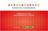 Direito a um julgamento justo; 2013 - faecpr.edu.br · Direito a um julgamento justo. – Brasília: Coordenação Geral de Educação em SDH/PR, Direitos Humanos, Secretaria Nacional