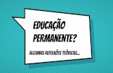 EDUCAÇÃO PERMANENTE? - ufrgs.br · profissionais para consolidação de um projeto político que se comprometa com a promoção e a viabilização dos direitos socioassitencias.
