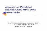 Algoritmos Paralelos usando CGM/MPI: Uma Introduçãosong/mac5705/uspaula02.pdf · Computadores Paralelos qDuas arquiteturas básicas q Memória distribuída q Memória compartilhada