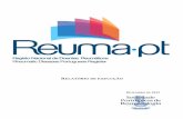RELATÓRIO DE EXECUÇÃO - reuma.ptreuma.pt/pt_PT/docs/Reumapt_relatorio_execucao_201312.pdf · O seu desenvolvimento foi iniciado em 2006 e em Junho de 2008 foi ... Centro Médico