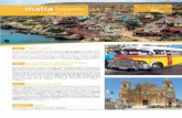 malta - Tourland - Home hora a indicar, comparência no aeroporto para as formalidades, e saída em voo regular (via uma cidade da Europa) com destino à Ilha de Malta. Localizada