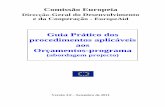 Guia Prático dos procedimentos aplicáveis aos Orçamentos …ec.europa.eu/.../guide_pratique_dp_version_3_2011_pt.pdf · 2014-09-30 · Comissão Europeia Direcção-Geral do Desenvolvimento